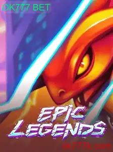 Descubra o Fascinante Mundo de EpicLegends e o Impacto do OK777 BET