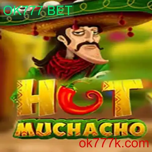Exploração Completa do Jogo HotMuchacho e a Estratégia OK777 BET