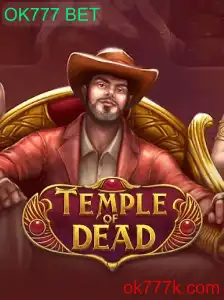 Explorando o Fascinante Mundo do Jogo TempleofDead com OK777 BET